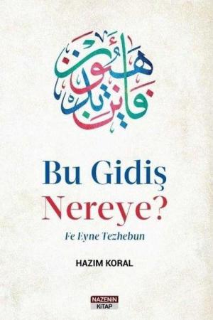 Bu Gidiş Nereye?