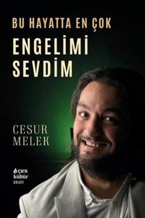 Bu Hayatta En Çok Engelimi Sevdim