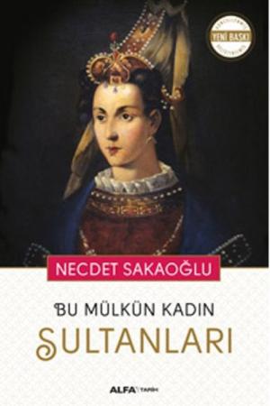 Bu Mülkün Kadın Sultanları