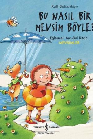 Bu Nasıl Bir Mevsim Böyle ?