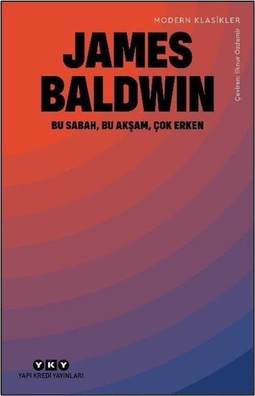 Bu Sabah, Bu Akşam, Çok Erken