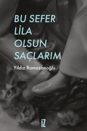 Bu Sefer Lila Olsun Saçlarım