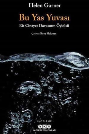 Bu Yas Yuvası Bir Cinayet Davasının Öyküsü