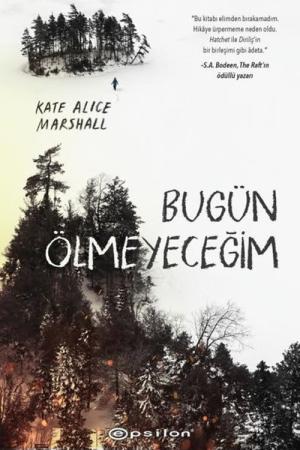 Bugün Ölmeyeceğim