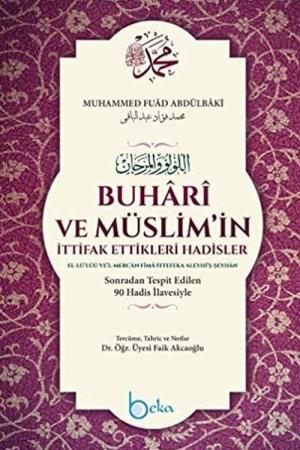 Buhari ve Müslimin İttifak Ettiği Hadisler (Ciltli) (Kitap Kağıdı)