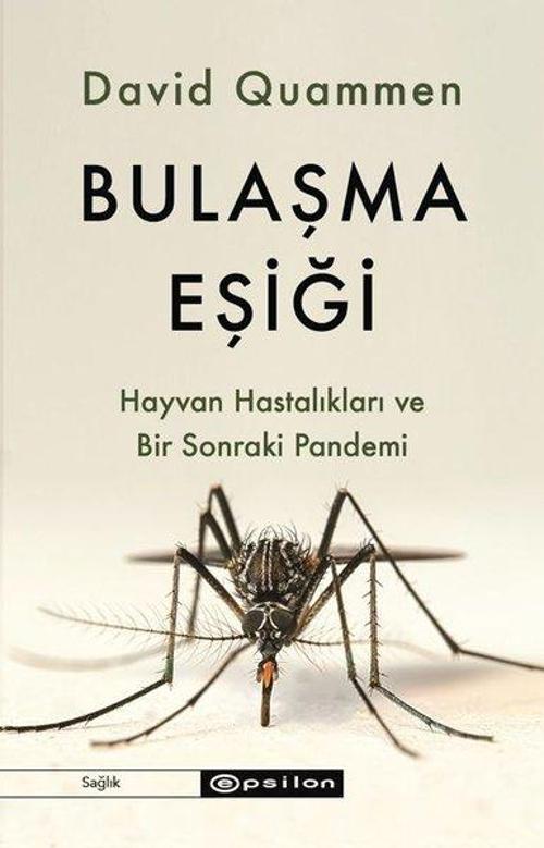 Bulaşma Eşiği Hayvan Hastalıkları ve Bir Sonraki Pandemi