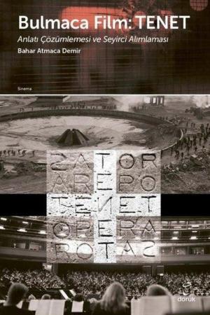 Bulmaca Film: Tenet Anlatı Çözümlemesi ve Seyirci Alımlaması