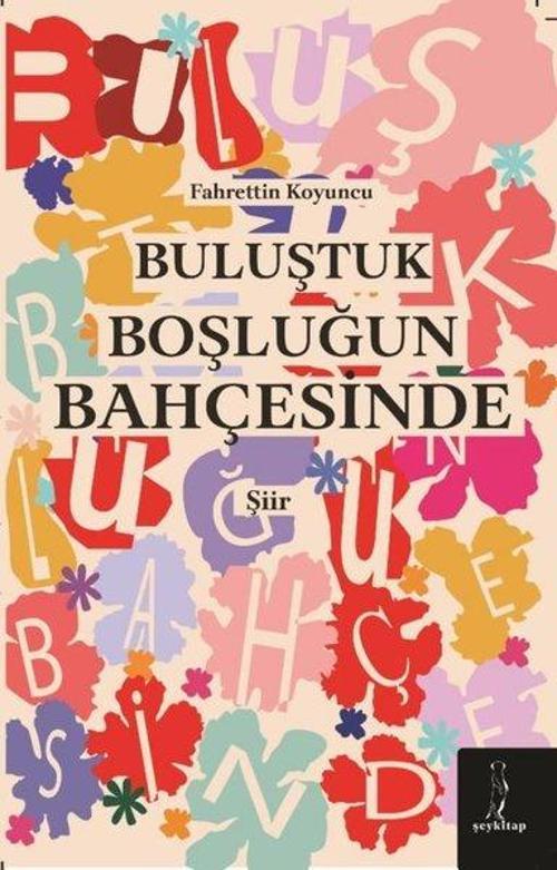 Buluştuk Boşluğun Bahçesinde