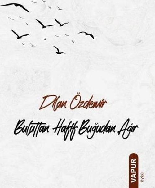 Buluttan Hafif Buğudan Ağır