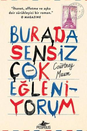 Burada Sensiz Çok Eğleniyorum