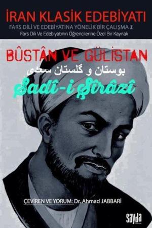 Bûstan ve Gülistan İran Klasik Edebiyatı Fars Dili Ve Edebiyatında Yönelik Bir Çalışma 1