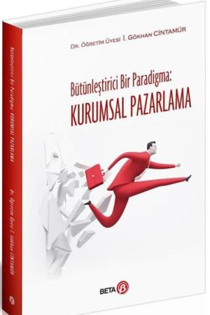 Bütünleştirici Bir Paradigma: Kurumsal Pazarlama