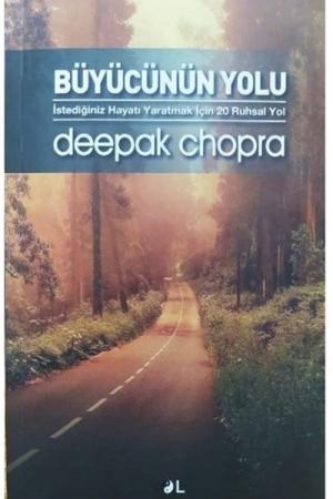 Büyücünün Yolu İstediğiniz Hayatı Yaratmak İçin 20 Ruhsal Yol