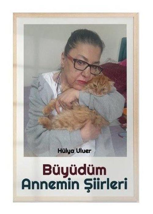 Büyüdüm – Annemin Şiirleri