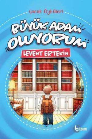 Büyük Adam Oluyorum