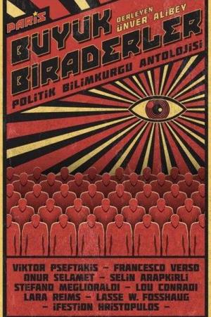 Büyük Biraderler Politik Bilimkurgu Antolojisi