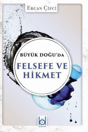 Büyük Doğu'da Felsefe ve Hikmet