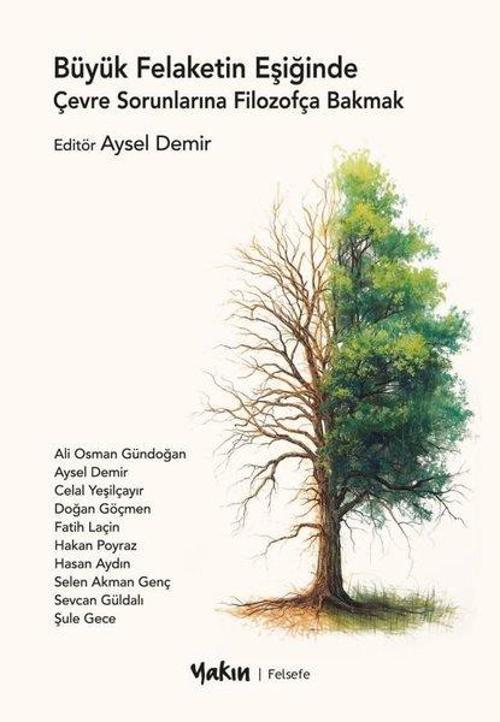 Büyük Felaketin Eşiğinde Çevre Sorunlarına Filozofça Bakmak