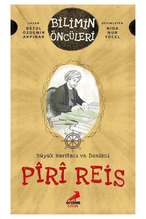Büyük Haritacı ve Denizci: Pîrî Reis