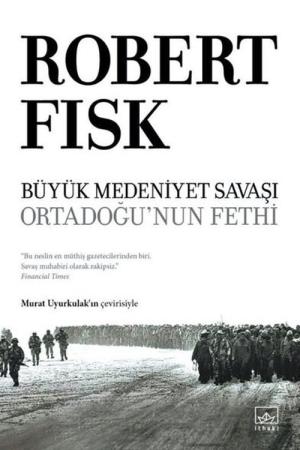 Büyük Medeniyet Savaşı: Orta Doğu'nun Fethi