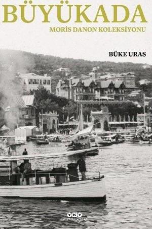 Büyükada- Moris Danon Koleksiyonu (Ciltli)