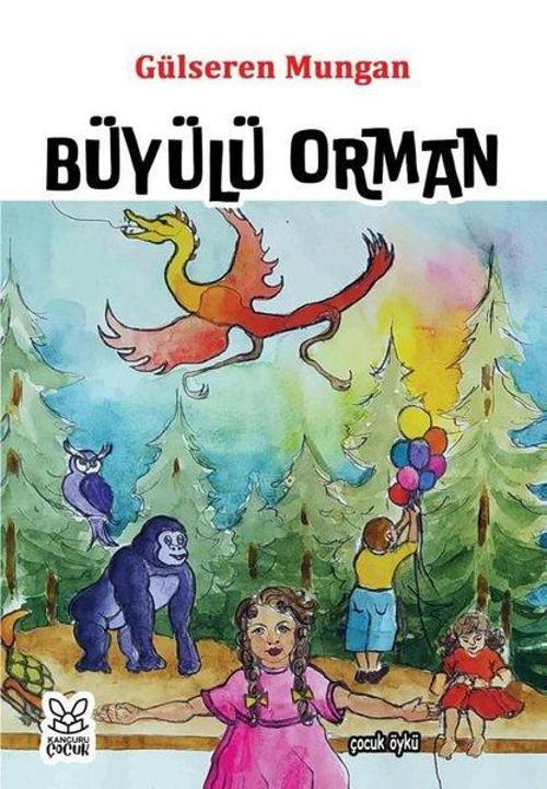 Büyülü Orman (6+Yaş Resimli Öyküler)