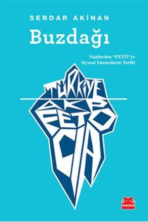 Buzdağı Nazilerden “FETÖ”ye Siyasal İslamcıların Tarihi