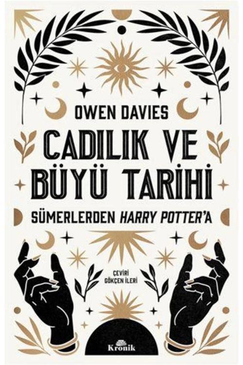 Cadılık ve Büyü Tarihi Sümerlerden Harry Potter'a