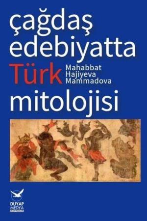 Çağdaş Edebiyatta Türk Mitolojisi