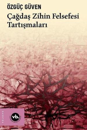 Çağdaş Zihin Felsefesi Tartışmaları