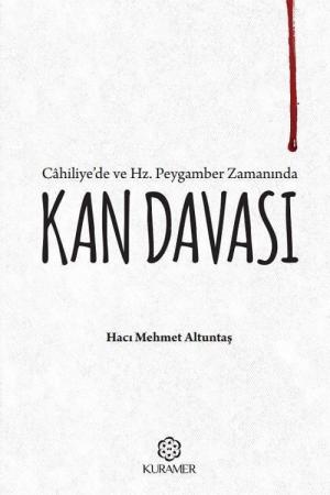 Cahiliye’de ve Hz. Peygamber Zamanında Kan Davası