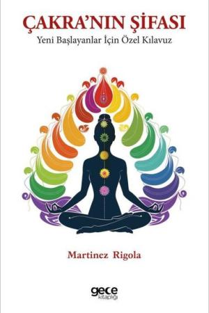 Çakra’nın Şifası / Yeni Başlayanlar İçin Özel Kılavuz