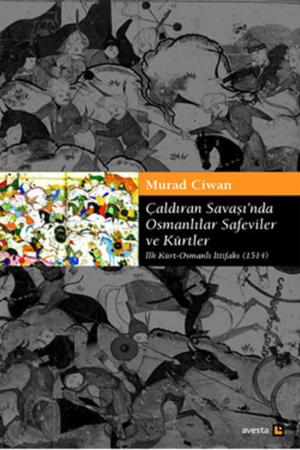 Çaldıran Savaşı'nda Osmanlılar Safeviler ve Kürtler