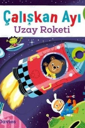 Çalışkan Ayı Uzay Roketi (Hareketli Kitap)