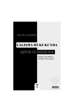 Çalışma Hukukunda Eşitlik ve Ayrımcılık