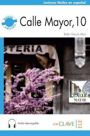 Calle Mayor, 10 +Audio descargable (Nivel-2) B1