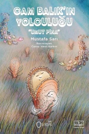 Cam Balık’ın Yolculuğu Umut Pina