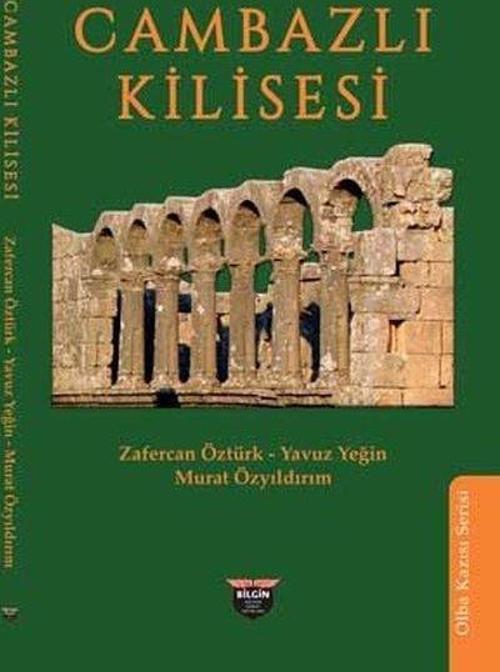 Cambazlı Kilisesi Olba Kazısı Serisi