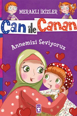 Can ile Canan - Annemizi Seviyoruz