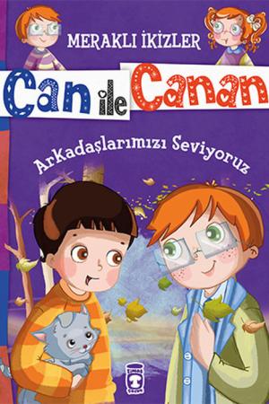 Can ile Canan - Arkadaşlarımızı Seviyoruz