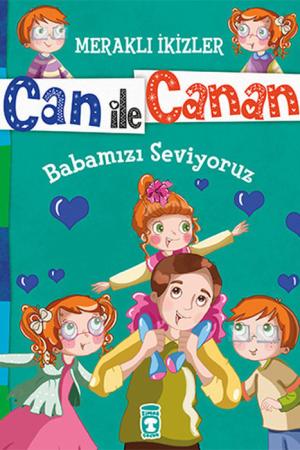 Can ile Canan - Babamızı Seviyoruz