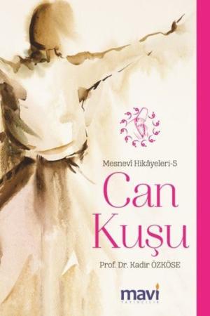 Can Kuşu / Mesnevi Hikayeleri 5