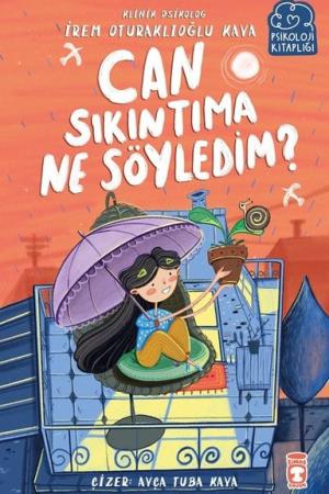 Can Sıkıntıma Ne Söyledim?