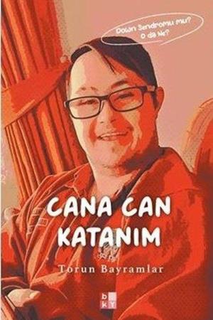 Cana Can Katanım Down Sendromu Mu? O da Ne