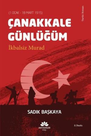 Çanakkale Günlüğüm İkbalsiz Murad