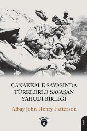 Çanakkale Savaşında Türklerle Savaşan Yahudi Birliği