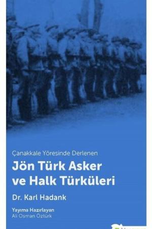 Çanakkale Yöresinde Derlenen Jön Türk Asker ve Halk Türküleri