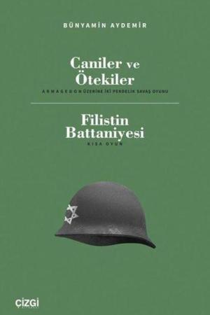 Caniler Ve Ötekiler (Armagedon Üzerine Iki Perdelik Savaş Oyunu) Filistin Battaniyesi (Kısa Oyun)