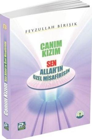 Canım Kızım Sen Allah'ın Özel Misafirisin