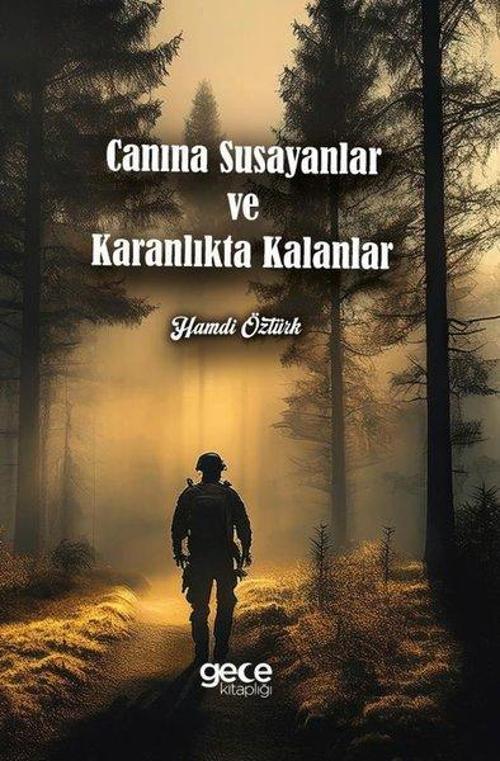 Canına Susayanlar ve Karanlıkta Kalanlar